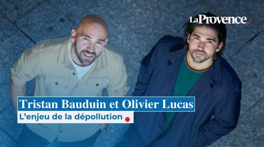 Tristan Bauduin et Olivier Lucas : la dépollution par l'innovation